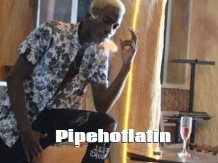 Pipehotlatin