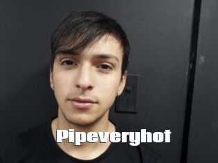 Pipeveryhot