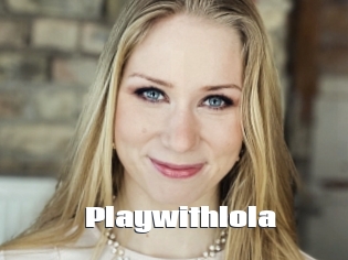 Playwithlola