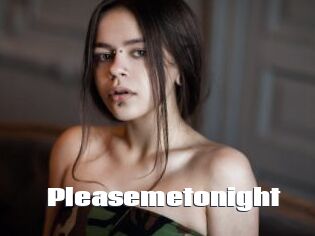 Pleasemetonight