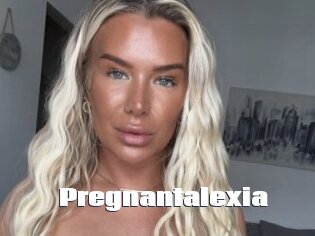 Pregnantalexia