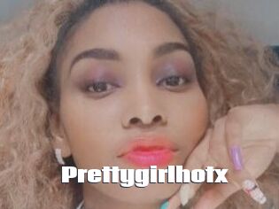Prettygirlhotx