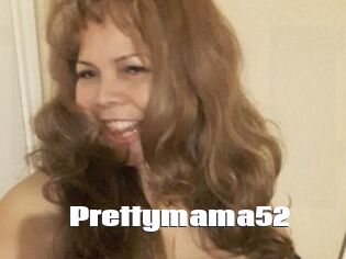 Prettymama52
