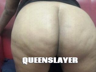 QUEENSLAYER
