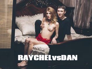 RAYCHELvsDAN