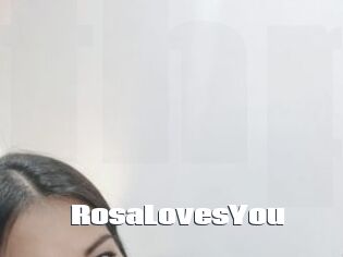 RosaLovesYou