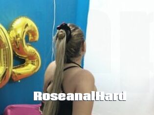 RoseanalHard