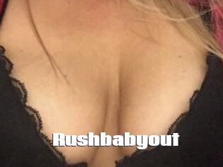 Rushbabyout