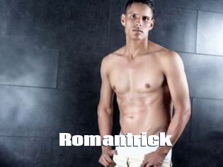 Romantrick
