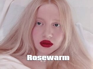 Rosewarm