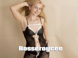 Rosseroycee