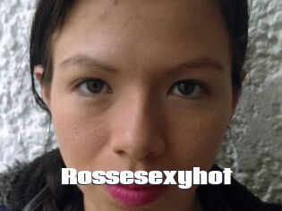 rossesexyhot The hot porn
