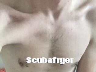 Scubafryer