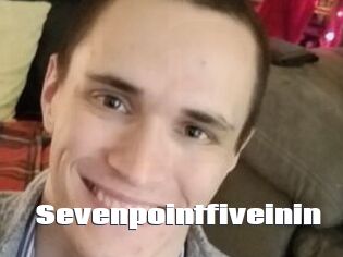 Sevenpointfiveinin