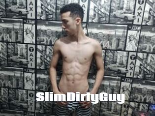 SlimDirtyGuy