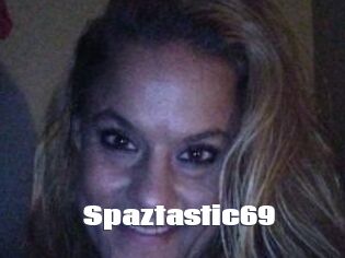 Spaztastic69