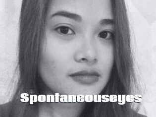 Spontaneouseyes