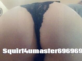Squirt4umaster696969