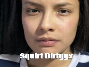 Squirt_Dirtyyx