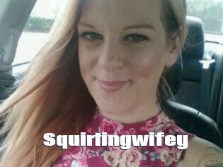 Squirtingwifey
