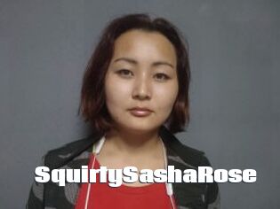 SquirtySashaRose