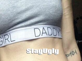 StayUgly