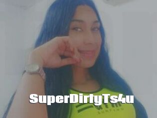 SuperDirtyTs4u