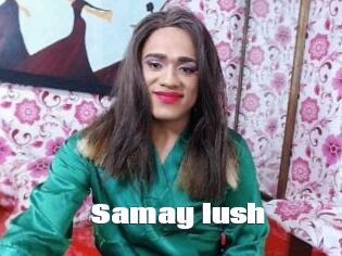 Samay_lush