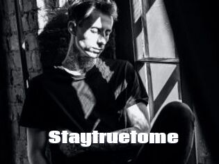 Staytruetome