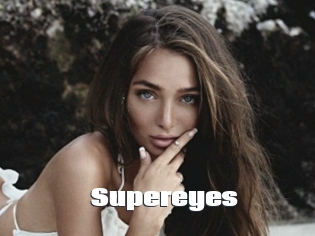 Supereyes