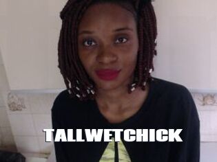 TALLWETCHICK