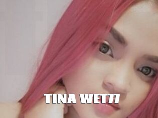 TINA_WET77