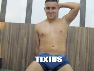 TIXIUS