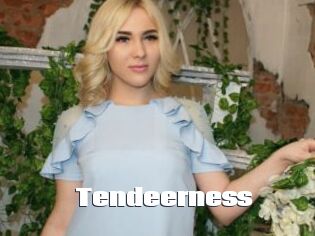 Tendeerness