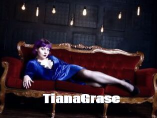 TianaGrase