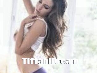 TiffaniDream
