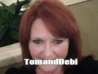 TomandDebi