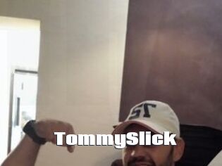 TommySlick