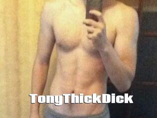 TonyThickDick