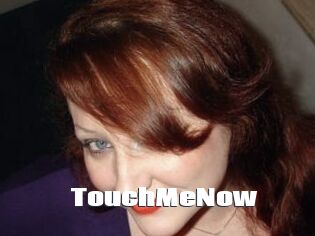 TouchMeNow