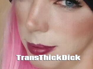 TransThickDick