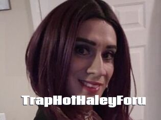 TrapHotHaleyForu