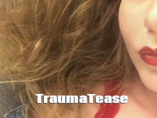 TraumaTease