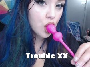 Trouble_XX