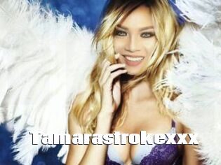 Tamarastrokexxx