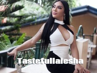 Tastefullaiesha