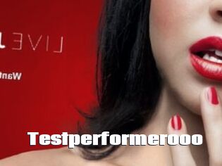Testperformerooo