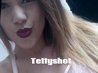 Tettyshot