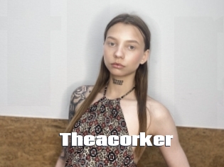 Theacorker