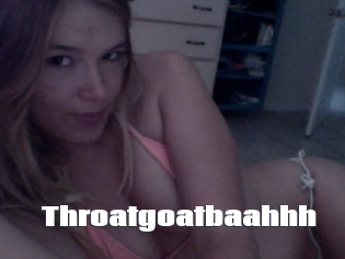 Throatgoatbaahhh
